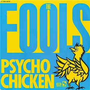 The Fools - Psycho Chicken FLAC