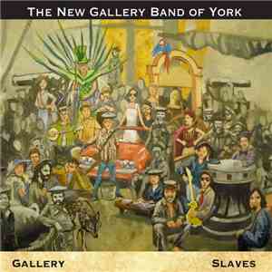 The New Gallery Band of York - Gallery Slaves FLAC