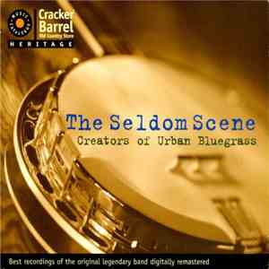 The Seldom Scene - Creators Of Urban Bluegrass FLAC