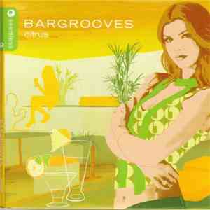 Various - Bargrooves - Citrus FLAC