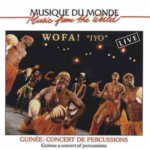 Wofa ! - "Iyo" (Guinée: Concert De Percussions / Guinea: A Concert Of Percussions) FLAC