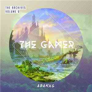 Abakus - The Archives Volume 6 - The Gamer FLAC