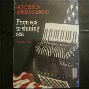 Accordion Ambassadors - From Sea To Shining Sea FLAC