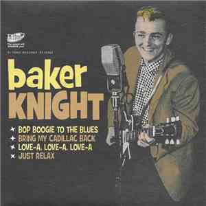 Baker Knight - Bop Boogie To The Blues FLAC