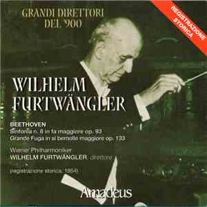 Beethoven, Wiener Philharmoniker, Wilhelm Furtwängler - Sinfonia N. 8 In Fa Maggiore Op. 93 / Grande Fuga In Si Bemolle Maggiore Op. 133 FLAC