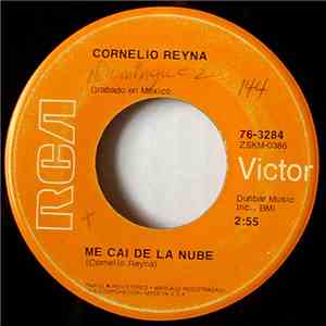 Cornelio Reyna - Me Cai De La Nube / La Grandeza Que Te Di FLAC