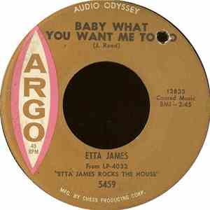 Etta James - Baby What You Want Me To Do / What I Say FLAC