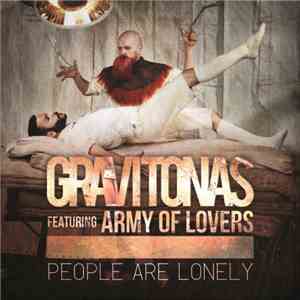 Gravitonas Featuring Army Of Lovers - People Are Lonely FLAC