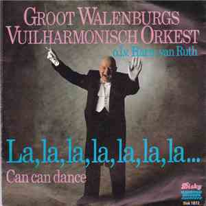 Groot Walenburgs Vuilharmonisch Orkest - La, La, La, La, La, La, La FLAC