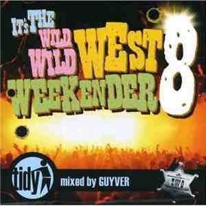 Guyver - It's The Wild Wild West Weekender 8 FLAC