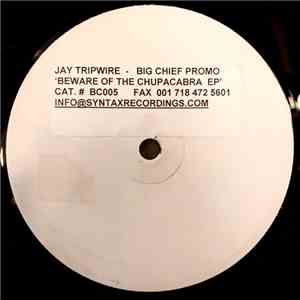 Jay Tripwire - Beware Of The Chupacabra EP FLAC