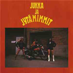 Jukka Ja Jytämimmit - Jytää Vaan FLAC