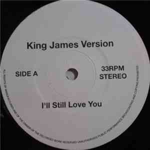 King James Version - I'll Still Love You FLAC