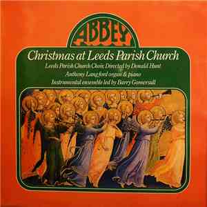 Leeds Parish Church Choir, Donald Hunt, Anthony Langford, Barry Gomersall, Paul Dutton, Thomas Hunt, Brian Wilson, Donald Holmes, John Wheeler - Christmas At Leeds Parish Church FLAC