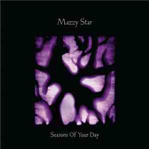 Mazzy Star - Seasons Of Your Day FLAC