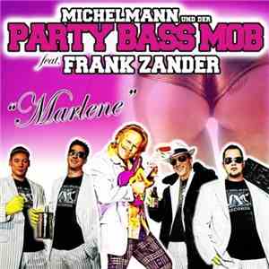 Michelmann Und Der Party Bass Mob feat. Frank Zander - Marlene FLAC