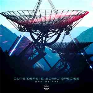 Outsiders  & Sonic Species - Who We Are FLAC