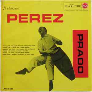 Perez Prado And His Orchestra - Il Classico Perez Prado FLAC