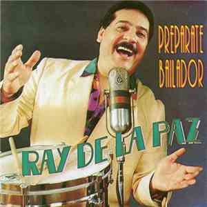Ray De La Paz - Preparate Bailador FLAC