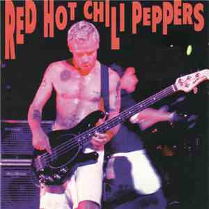 Red Hot Chili Peppers - Flea's Birthday Gig FLAC
