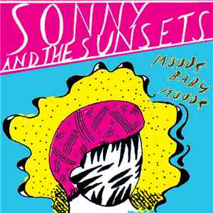 Sonny And The Sunsets - Moods Baby Moods FLAC