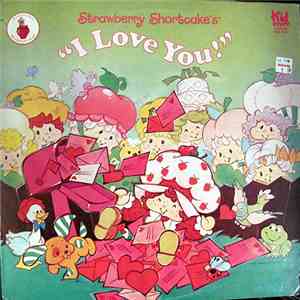 Strawberry Shortcake - "I Love You!" FLAC