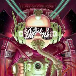 The Darkness - Last Of Our Kind FLAC