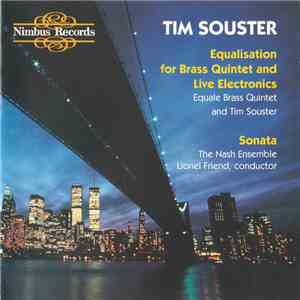 Tim Souster - The Nash Ensemble / Lionel Friend / Equale Brass Quintet - Sonata / Equalisation FLAC