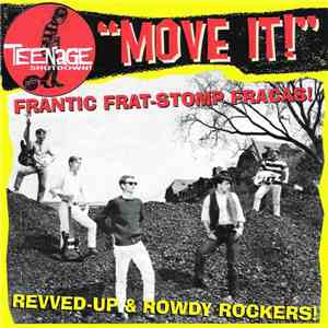 Various - "Move It!" (Frantic Frat-Stomp Fracas! Revved-Up & Rowdy Rockers!) FLAC