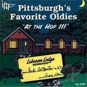 Various - Pittsburgh's Favorite Oldies / At The Hop III FLAC