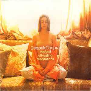 Adam Plack - Deepak Chopra - The Soul Of Healing Meditations FLAC