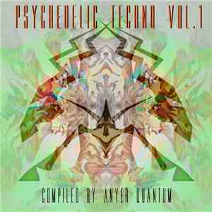Anyer Quantum - Psychedelic Techno Vol.1 FLAC
