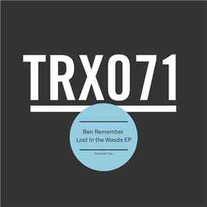 Ben Remember - Lost In The Woods Ep FLAC