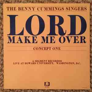 Benny Cummings Singers - Lord Make Me Over FLAC