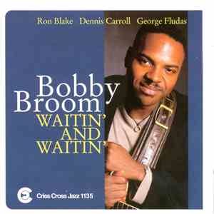 Bobby Broom - Waitin' And Waitin' FLAC