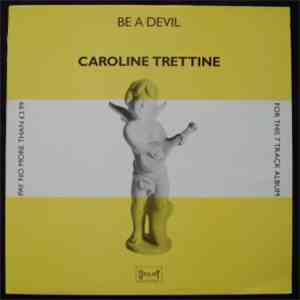 Caroline Trettine - Be A Devil FLAC
