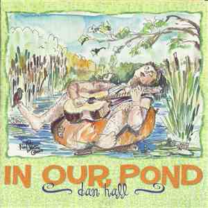 Dan Hall  - In Our Pond FLAC
