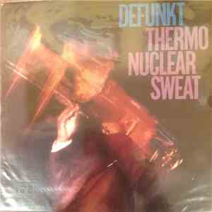 Defunkt - Thermonuclear Sweat FLAC