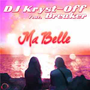 DJ Kryst-Off Feat. Breaker - Ma Belle (Remix Bundle) FLAC