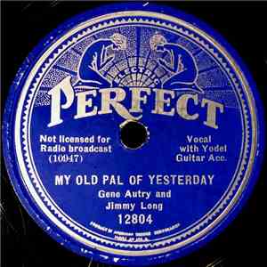 Gene Autry And Jimmy Long / Gene Autry - My Old Pal Of Yesterday / Why Don't You Come Back To Me? FLAC