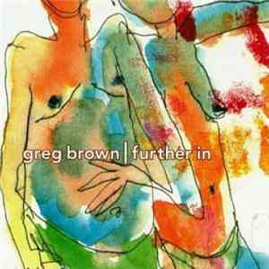 Greg Brown  - Further In FLAC