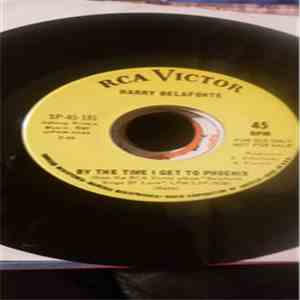 Harry Belafonte - By The Time I Get To Phoenix / Sleep Late My Lady Friend FLAC