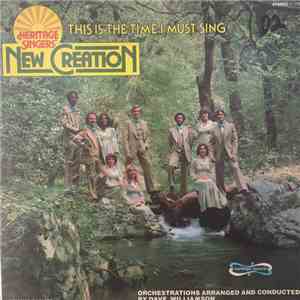 Heritage Singers' New Creation - This Is The Time I Must Sing FLAC