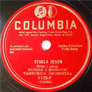 Huszar I Miskovic Tamburica Orchestra - Stigla Jesen / Moj Se Dragi Naput Sprema FLAC