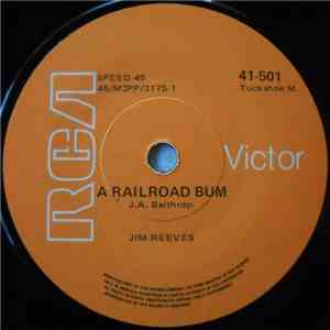 Jim Reeves - A Railroad Bum / I Won't Forget You FLAC