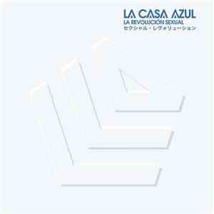 La Casa Azul - La Revolución Sexual FLAC