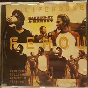 Lifehouse - Hanging By A Moment FLAC