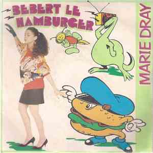 Marie Dray - Bebert Le Hamburger FLAC