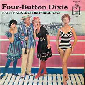 Matty Matlock And The Paducah Patrol - Four-Button Dixie FLAC