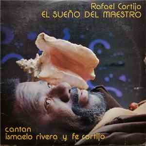 Rafael Cortijo Cantan Ismaelo Rivera Y Fe Cortijo - El Sueño Del Maestro FLAC